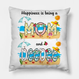 Happiness Is Being A Mom And Deedee Summer Beach Happy Mother's Day Pillow