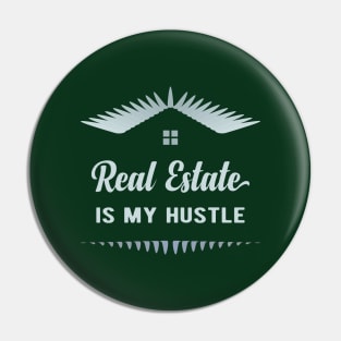 Real Estate Is My Hustle Pin