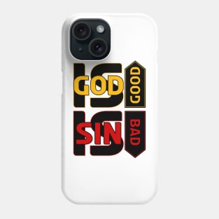 God is good sin is bad colored. Phone Case