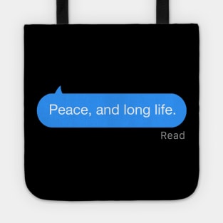 Peace, and long life Text Tote