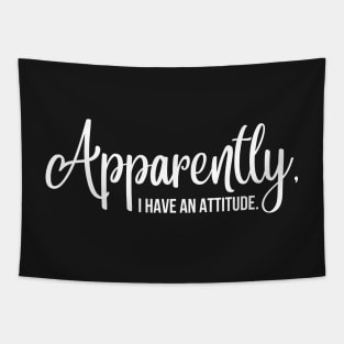 apparently i have an attitude | white Tapestry