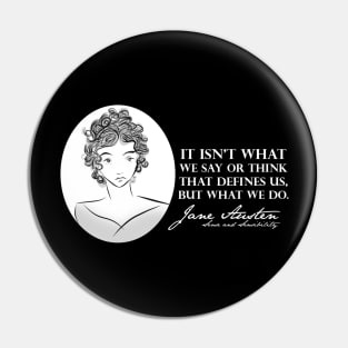 Jane Austen Quote- What You Do. Pin