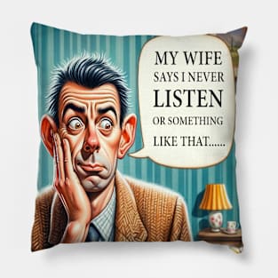 Selective Hearing Husband Pillow