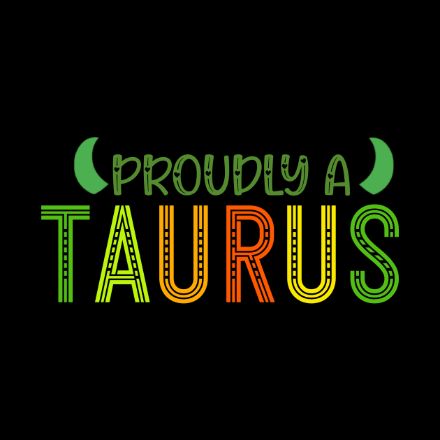 Proudly a Taurus by RoseaneClare 