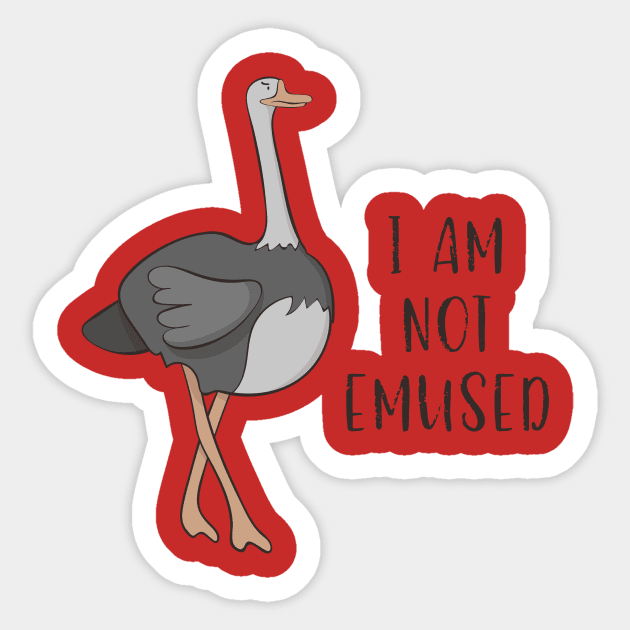 I Am Not Emused Funny Emu Joke Pun Amused T Shirt I Am Not Emused Funny Emu Joke Pun Amused T Shirt