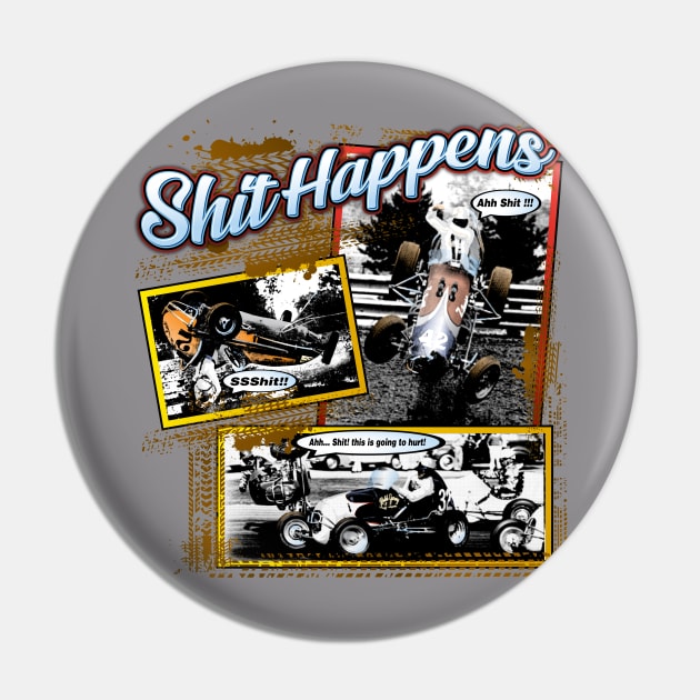 Shit Happens Old School Pin by Artslave Custom Car Art