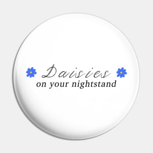 daisies on your nightstand Pin