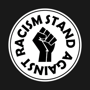 Stand Against Racism T-Shirt