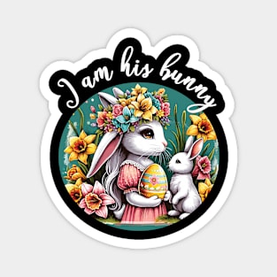 I Am His Bunny Romantic Spring Easter Magnet