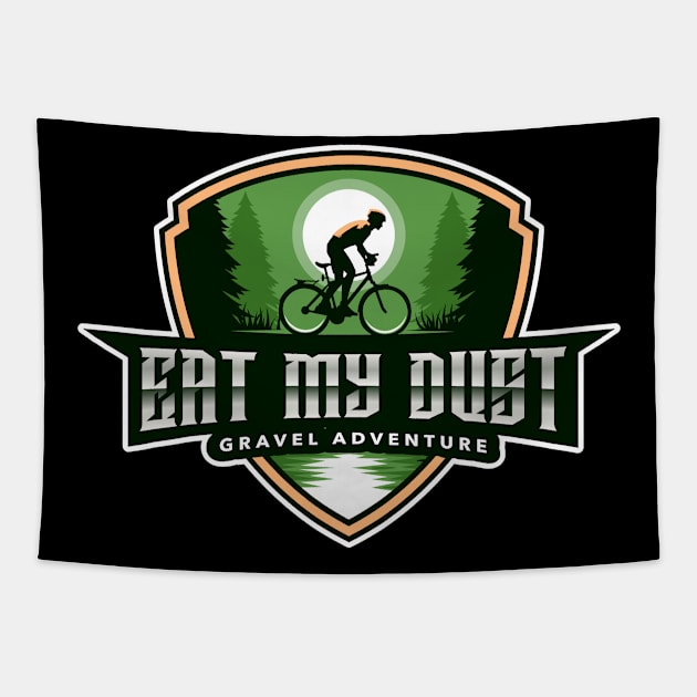 Eat my dust Gravel Cycling adventure Tapestry by Cooking and Cycling