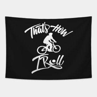 That's how I roll shirt Tapestry