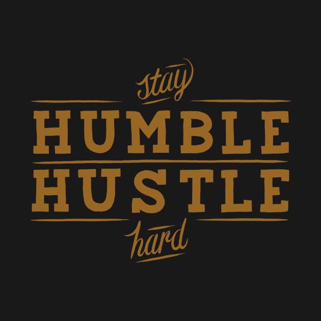 stay humble hustle hard by WordFandom