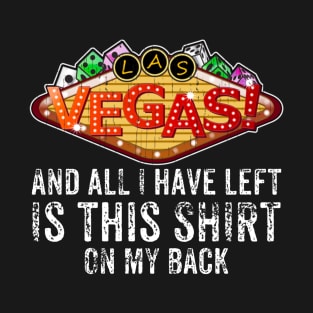 My Las(t) Vegas T-Shirt Home T-Shirt