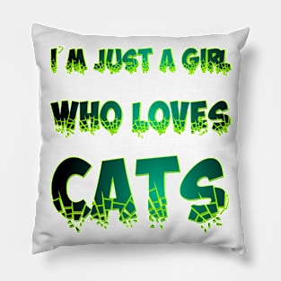 I'm just a girl who loves cats Pillow