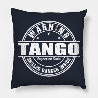 Warning Tango Dancer Inside Pillow