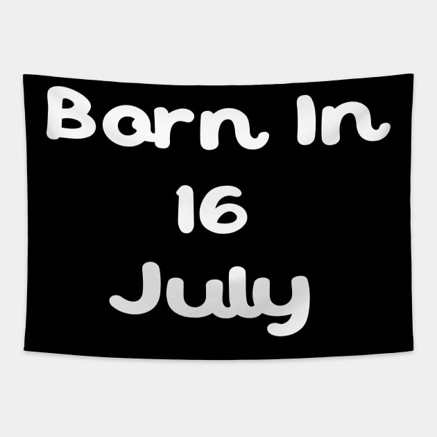 Born In 16 July Tapestry by Fandie