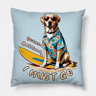 Ocean Calling, I Must Go - Labrador at the Beach Pillow