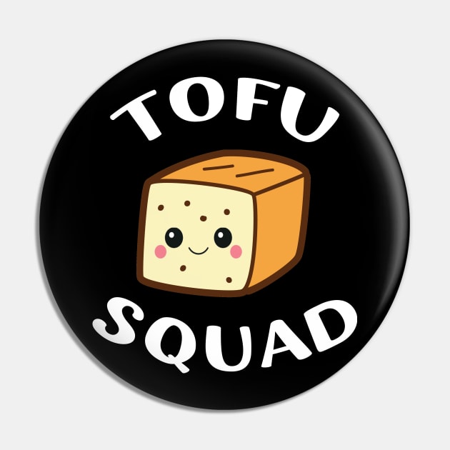 Tofu Squad | Funny Tofu Diet Tofu Lover Gift Pin by barranshirts