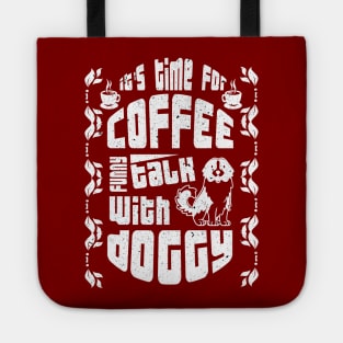 its time for coffee talk with doggy Tote