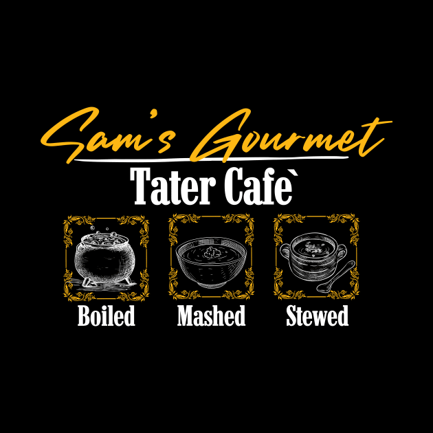 Sam's Gourmet Tater Cafe by skasper06