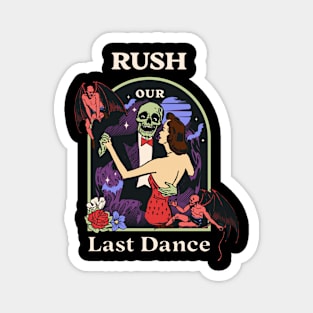 Our Last Dance Rush Magnet