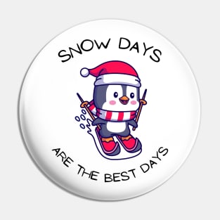 Snow Days Pin