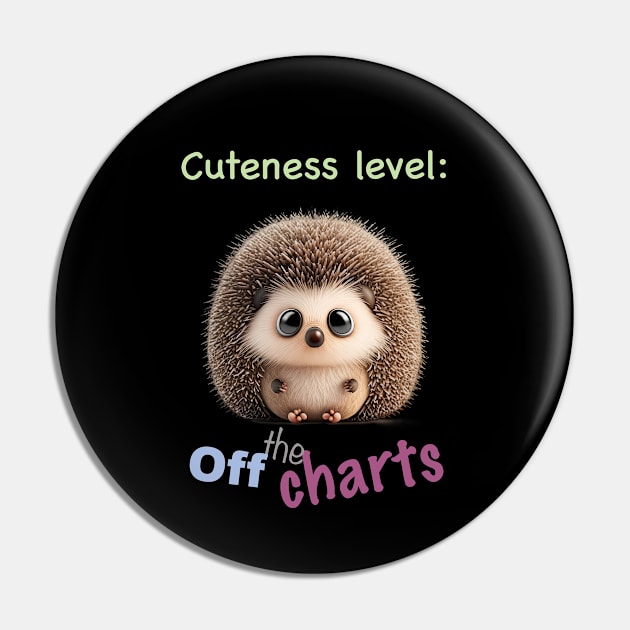 Hedgehog Cuteness Level Cute Adorable Funny Quote Pin by Cubebox