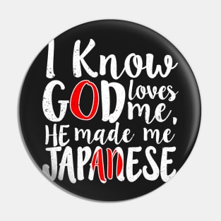 God Loves Me He Made Me Japanese Flag Japan Colors T-Shirt Pin