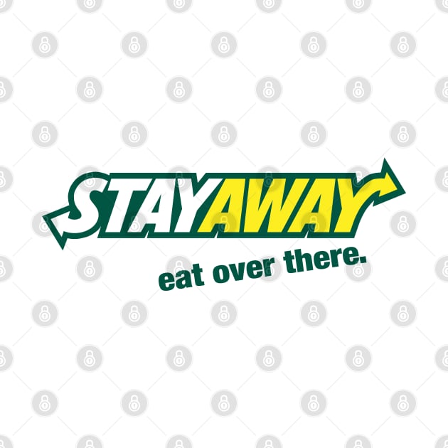 STAYAWAY by TrulyMadlyGeekly