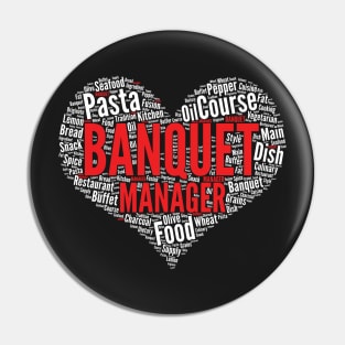 Banquet Manager Heart Shape Word Cloud Design graphic Pin