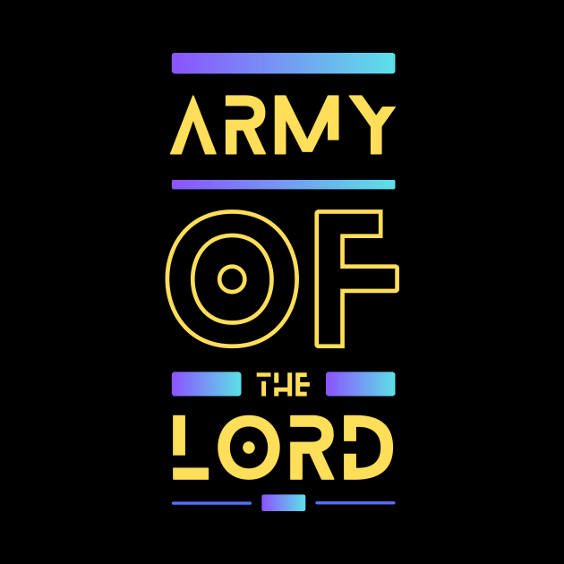 Army Of the Lord | Christian by All Things Gospel