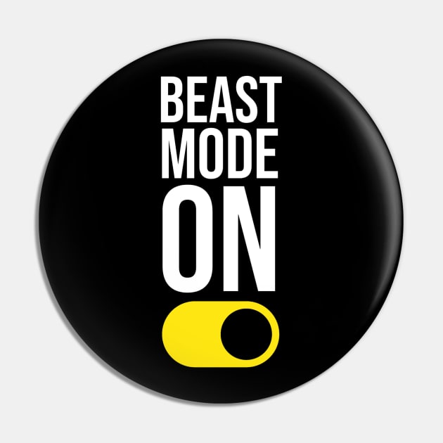 Beast Mode ON Pin by Printnation