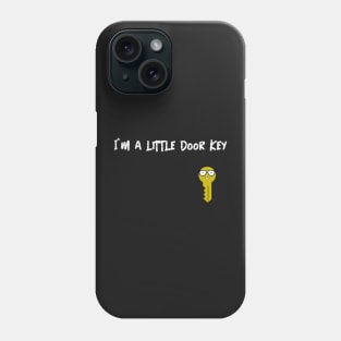 I'm a Little Door Key Phone Case