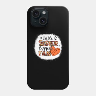 Basketball Sister Shirt Little Sister Biggest Fan Phone Case