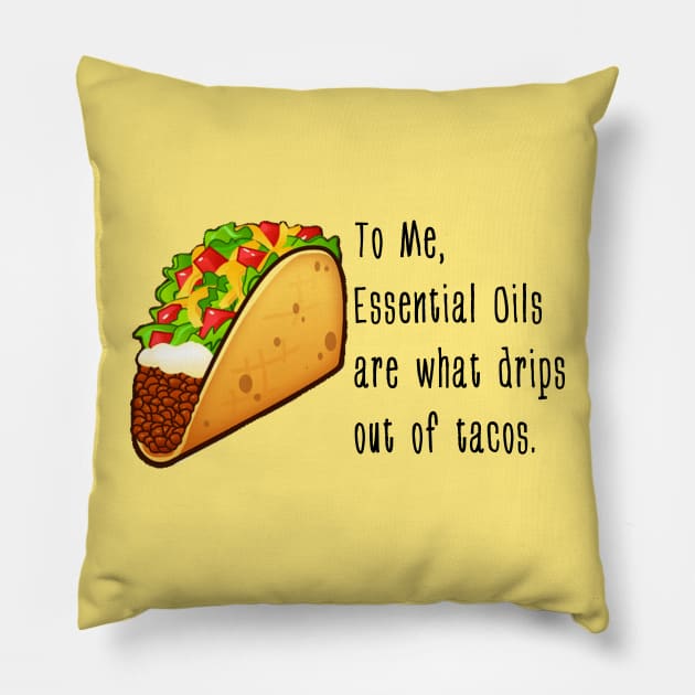 Essential Oil Tacos Pillow by gascanstudio