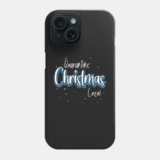 Quarantine Christmas Crew - Family Christmas Crew - Pandemic Christmas Gift - Couple Family Matching christmas pajamas Phone Case