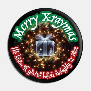 Merry X-Raymas, We Know If You've Been Naughty or Nice Pin