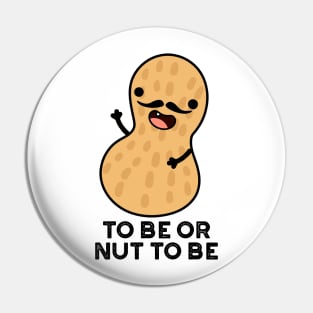 To Be Or Nut To Be Funny Peanut Puns Pin