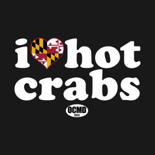 I Love Hot Crabs, Ocean City, MD T-Shirt