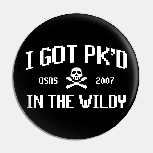 Runescape - PK'd In The Wildy Pin by Tee Cult