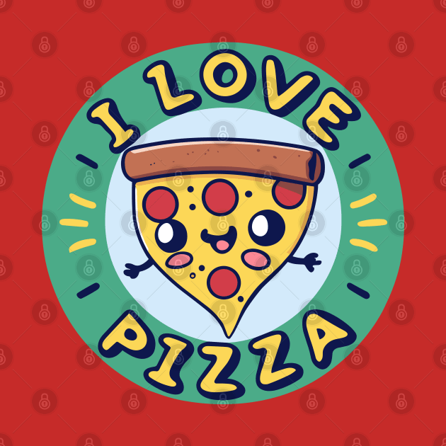 Love Pizza! Pizza Lover by Thewondercabinet28