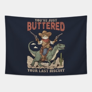 You've Just Buttered Your Last Biscuit Shirt Funny Cowboy Cat Tshirt, Meowdy Partner  M0560 Tapestry