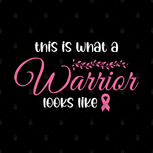 This Is A Warrior Looks Like Breast Cancer Survivor Pink Ribbon by chidadesign