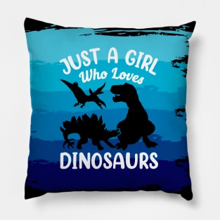 Just a girl who loves Dinosaurs 8 h Pillow