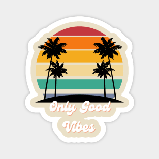 Only Good Vibes Magnet