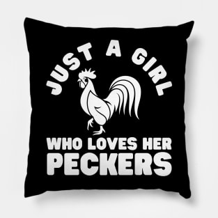 Just A Girl Who Loves Her Peckers Pillow