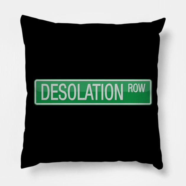 Desolation Row Road Sign Pillow by reapolo