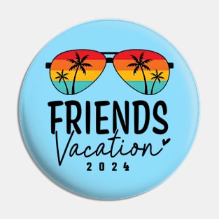 Friends Vacation 2024 Pin