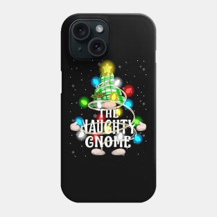 The Naughty Gnome Christmas Matching Family Shirt Phone Case