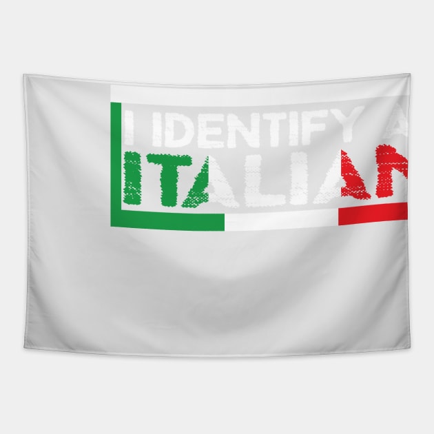 I Identify As Italian Tapestry by DesignHND